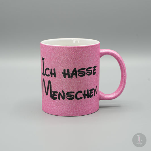 Pinke Glitzer Tasse ( Ich hasse Menschen )