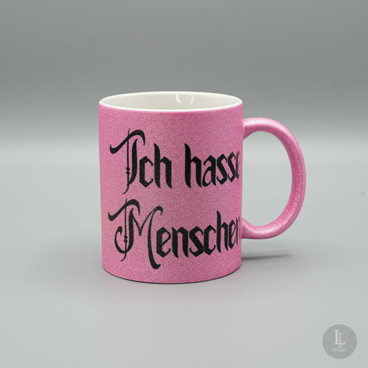 Pinke Glitzer Tasse ( Ich hasse Menschen )